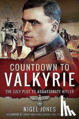 Jones, Nigel - Countdown to Valkyrie