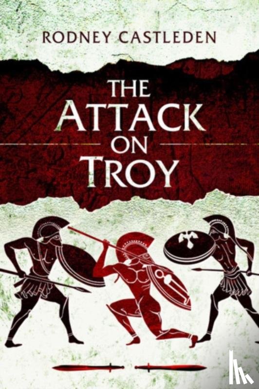 Castleden, Rodney - The Attack on Troy