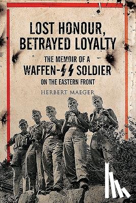 Maeger, Herbert - Lost Honour, Betrayed Loyalty
