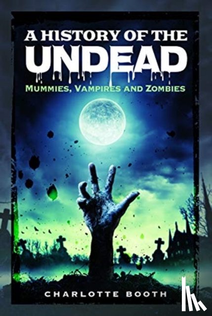 Booth, Charlotte - A History of the Undead