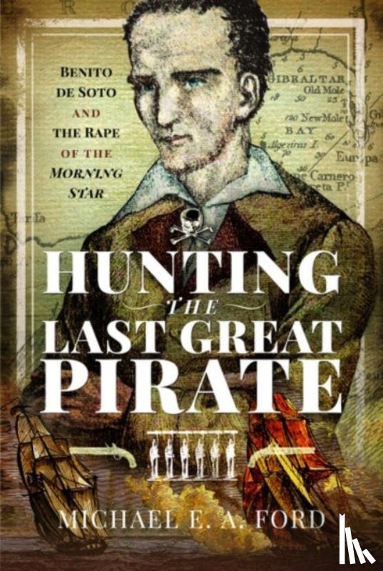 Ford, Michael Edward Ashton - Hunting the Last Great Pirate