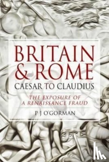 O'Gorman, P J - Britain and Rome: Caesar to Claudius