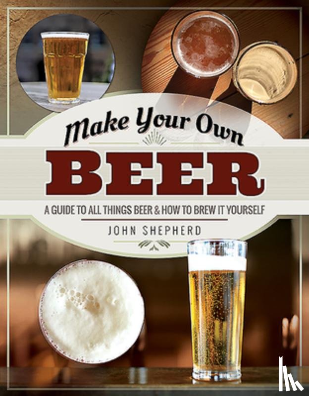 Shepherd, John - Make Your Own Beer