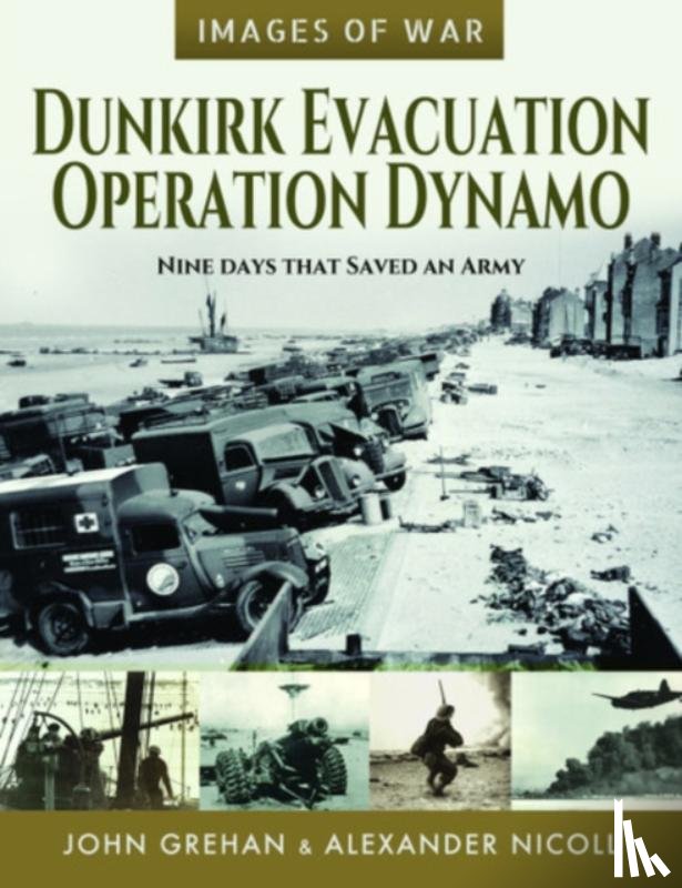 Mace, Martin, Grehan, John - Dunkirk Evacuation - Operation Dynamo