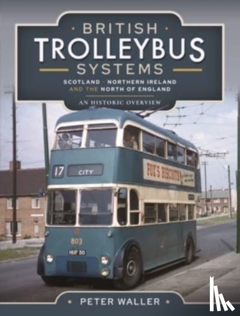 Waller, Peter - British Trolleybus Systems - Yorkshire