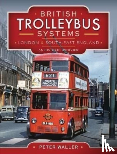 Waller, Peter - British Trolleybus Systems - London and South-East England