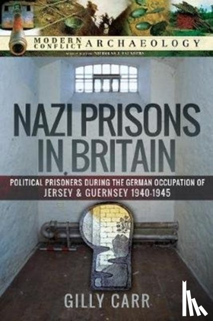 Carr, Gilly - Nazi Prisons in the British Isles