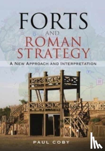 Coby, Paul - Forts and Roman Strategy