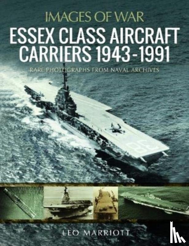Marriott, Leo - Essex Class Aircraft Carriers, 1943-1991