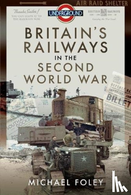 Foley, Michael - Britain's Railways in the Second World War
