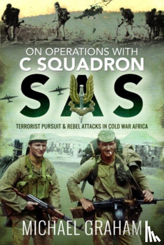 Graham, Michael - On Operations with C Squadron SAS