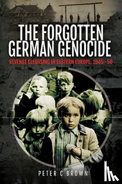 Brown, Peter C - The Forgotten German Genocide