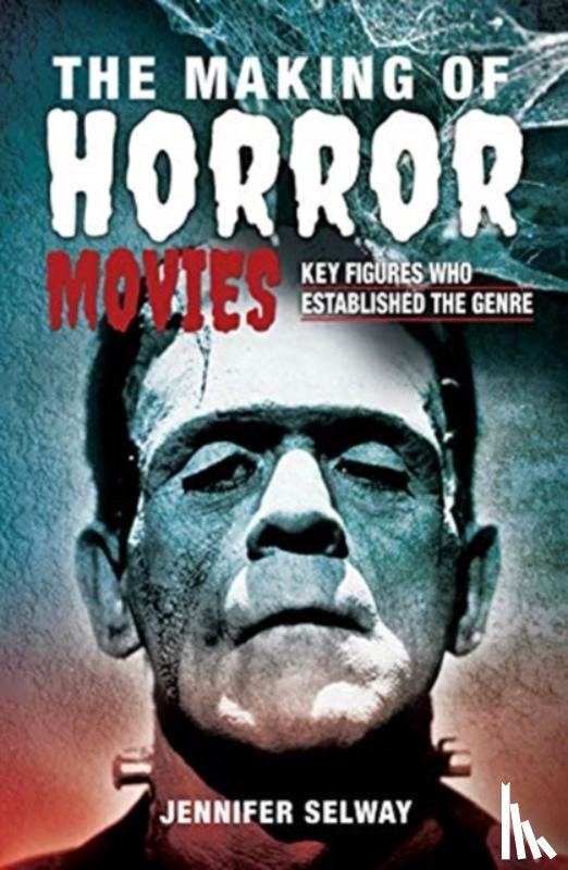 Selway, Jennifer - The Making of Horror Movies