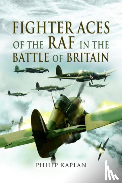 Kaplan, Philip - Fighter Aces of the RAF in the Battle of Britain