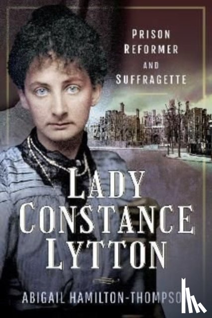 Hamilton-Thompson, Abigail - Lady Constance Lytton