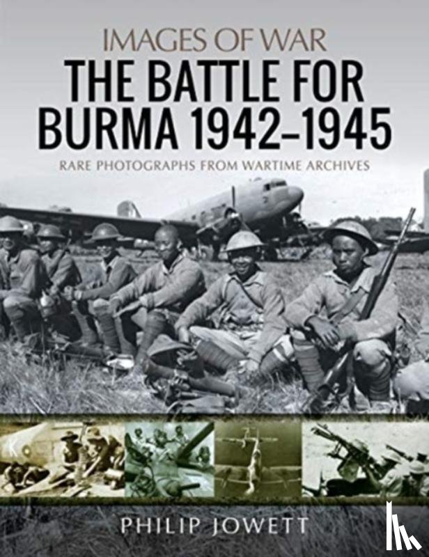 Jowett, Philip - The Battle for Burma, 1942-1945