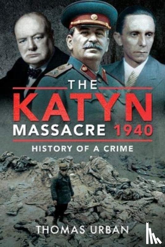 Urban, Thomas - The Katyn Massacre 1940