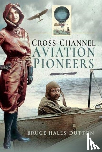 Hales-Dutton, Bruce - Cross-Channel Aviation Pioneers