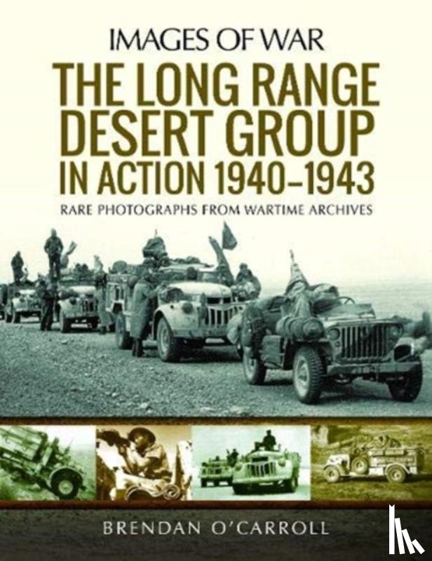 O'Carroll, Brendan - The Long Range Desert Group in Action 1940-1943