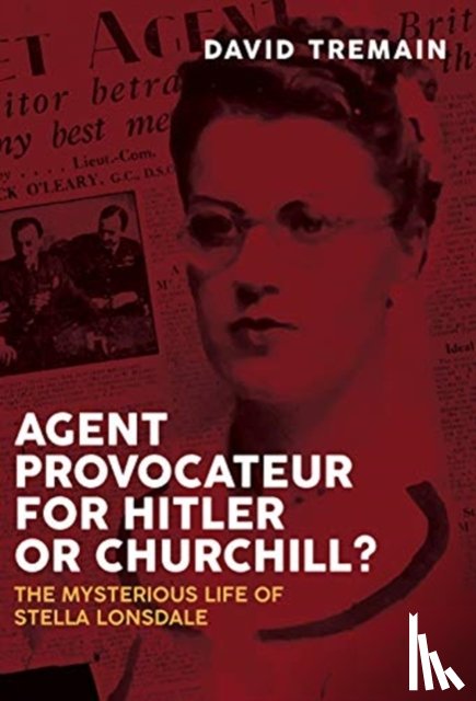 Tremain, David - Agent Provocateur for Hitler or Churchill?