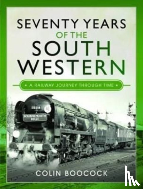 Boocock, Colin - Seventy Years of the South Western