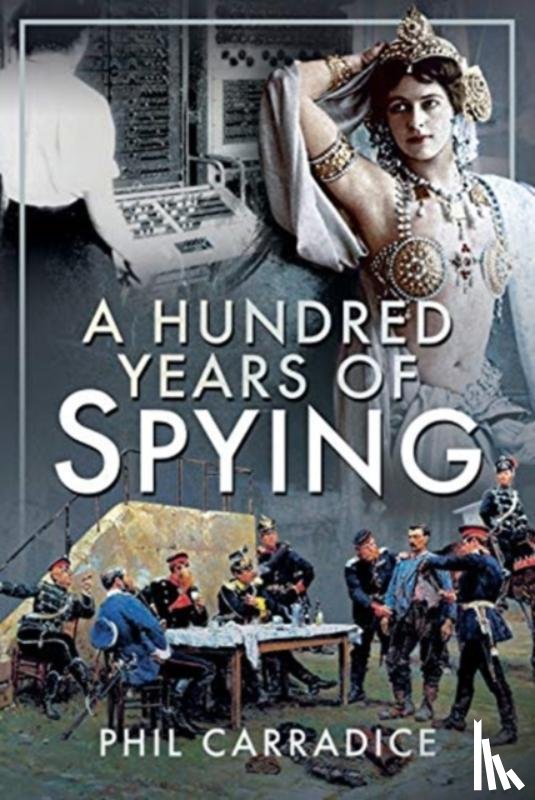 Carradice, Phil - A Hundred Years of Spying