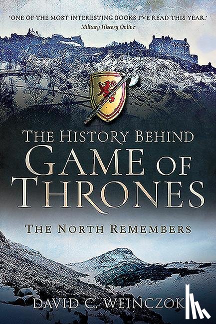 Weinczok, David C - The History Behind Game of Thrones