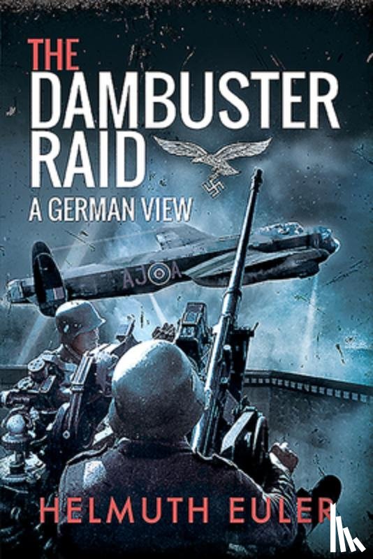 Euler, Helmuth - The Dambuster Raid