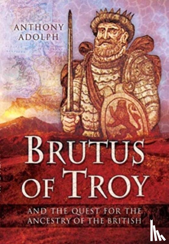 Adolph, Anthony - Brutus of Troy