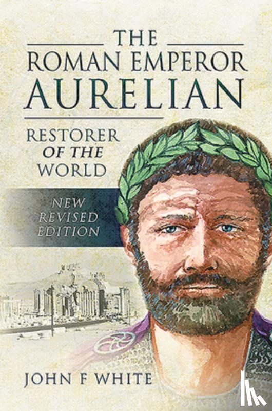 White, John F. - The Roman Emperor Aurelian