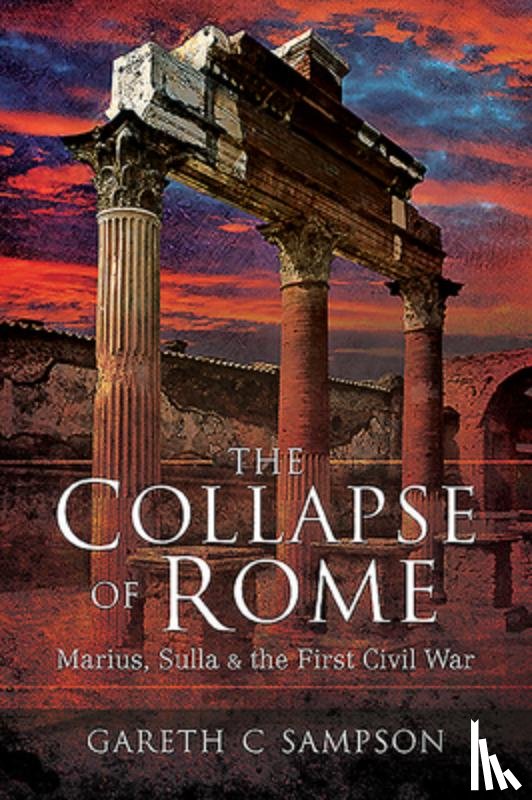 Sampson, Gareth - The Collapse of Rome
