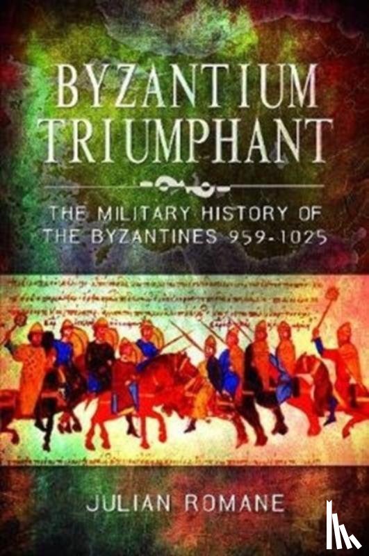 Romane, Julian - Byzantium Triumphant