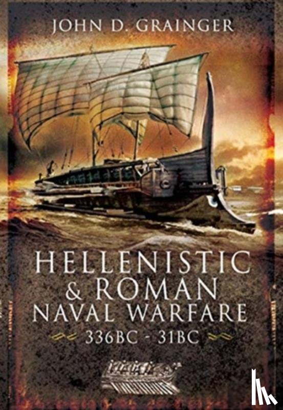 Grainger, John D - Hellenistic and Roman Naval Wars, 336 BC-31 BC