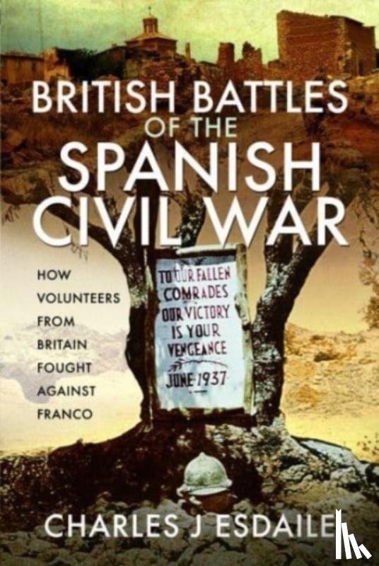 Esdaile, Charles J - British Battles of the Spanish Civil War