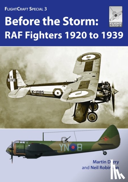 Derry, Martin, Robinson, Neil - Flight Craft Special 3: RAF Fighters Before the Storm