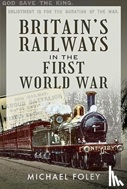 Foley, Michael - Britain's Railways in the First World War