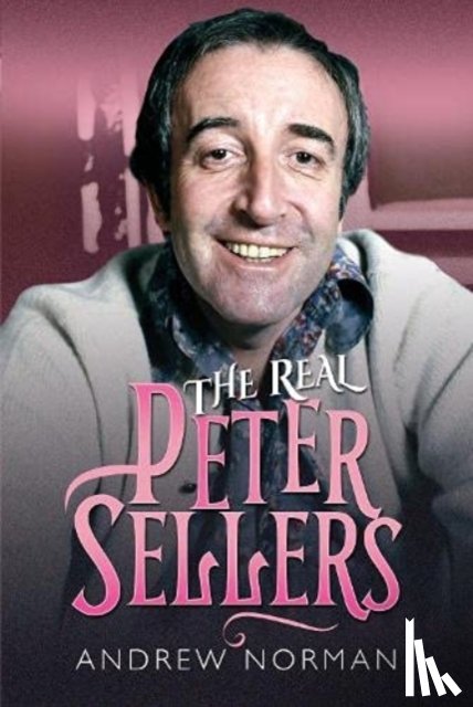 Andrew, Norman - The Real Peter Sellers