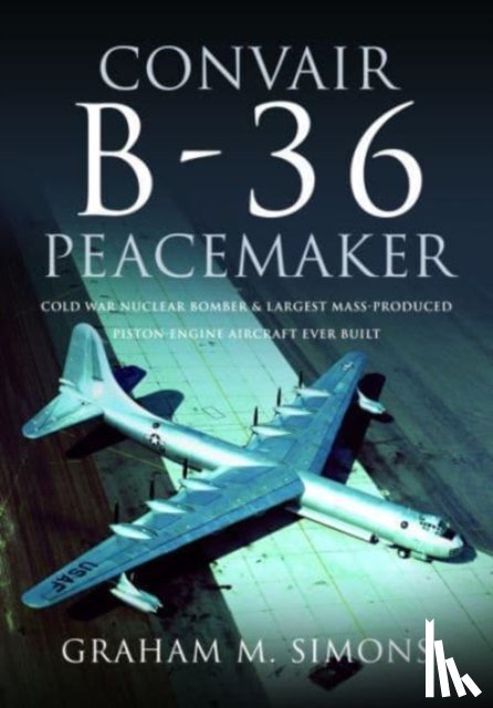 Simons, Graham M - Convair B-36 Peacemaker