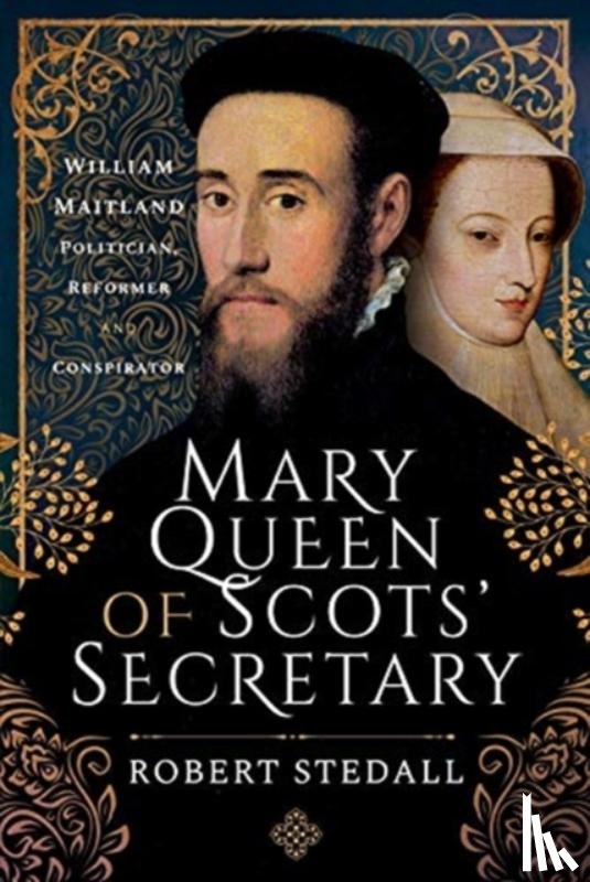 Stedall, Robert - Mary Queen of Scots' Secretary