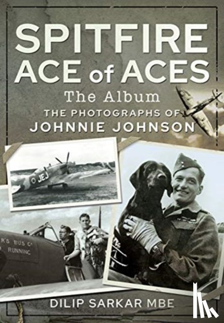 MBE, Dilip Sarkar - Spitfire Ace of Aces: The Album