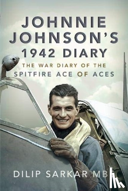MBE, Dilip Sarkar - Johnnie Johnson's 1942 Diary