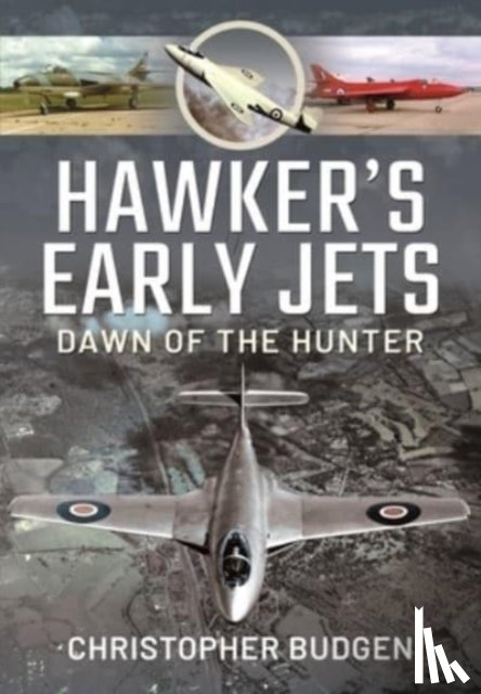 Christopher, Budgen, - Hawker's Early Jets