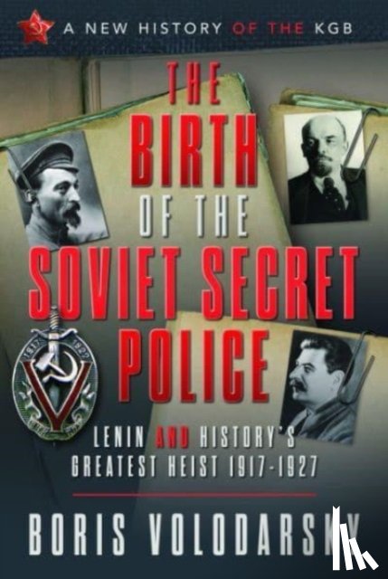 Volodarsky, Boris - The Birth of the Soviet Secret Police