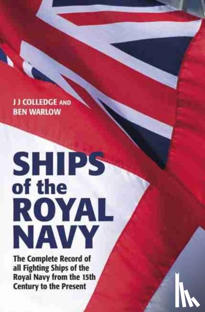Warlow, Ben, Colledge, J J - Ships of the Royal Navy