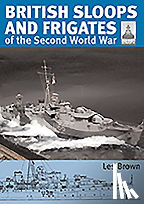 Brown, Les - ShipCraft 27 - British Sloops and Frigates of the Second World War