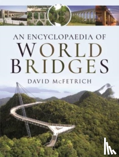 McFetrich, David - An Encyclopaedia of World Bridges