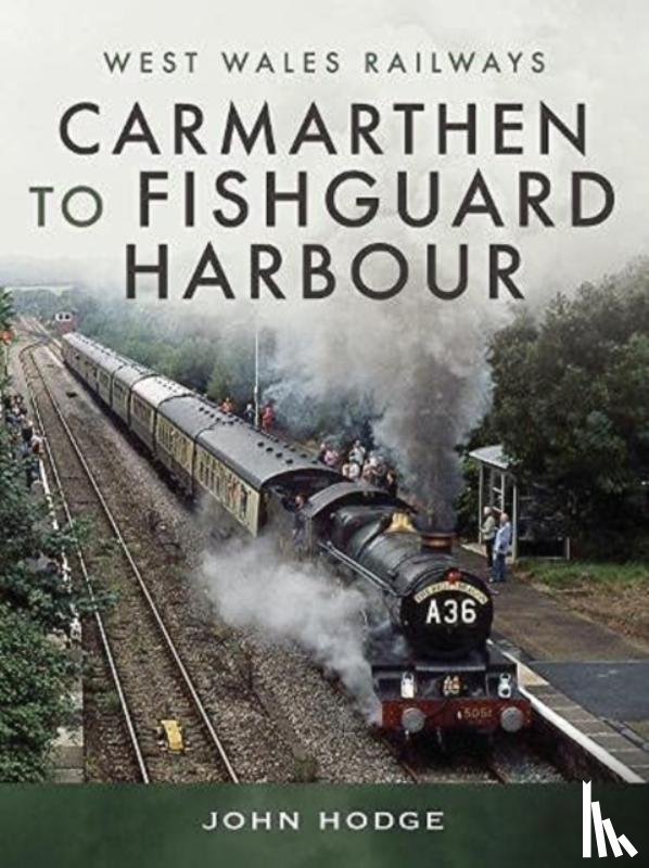 John, Hodge - Carmarthen to Fishguard Harbour