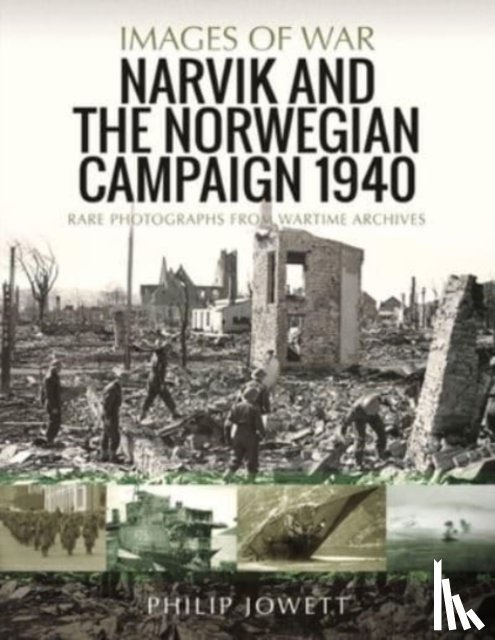 Jowett, Philip - Narvik and the Norwegian Campaign 1940