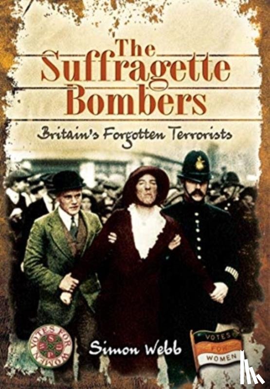 Webb, Simon - The Suffragette Bombers