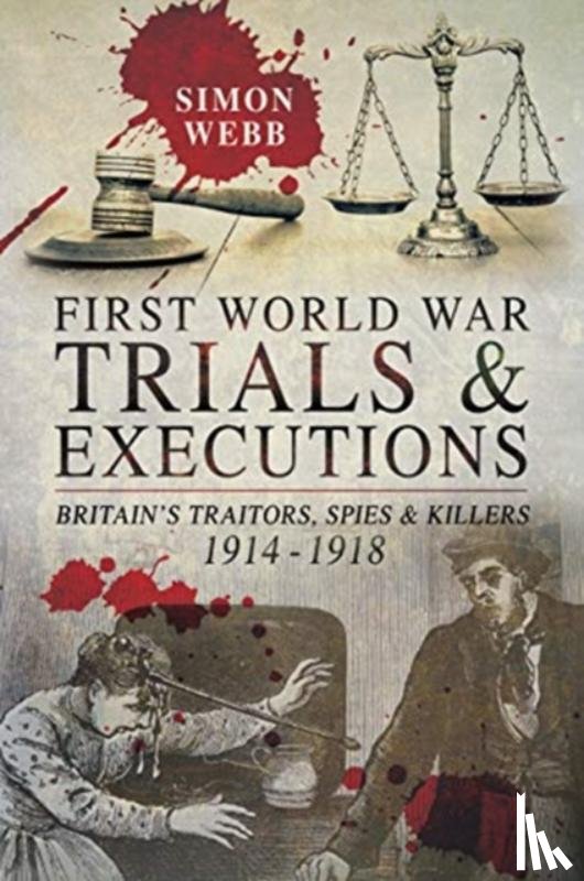 Webb, Simon - First World War Trials and Executions
